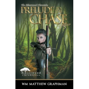 Prelude to the Chase: A Silverwood Chronicles Prequel – Start Your Adventure Here!